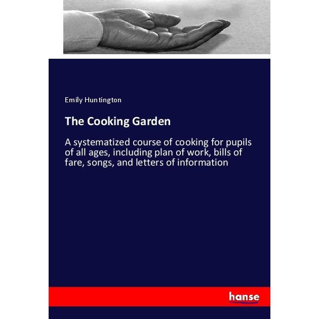 The Cooking Garden, Ratgeber von Emily Huntington