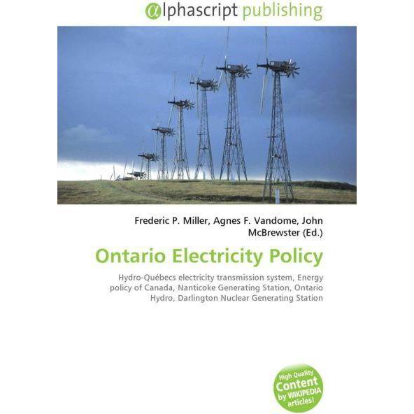 Ontario Electricity Policy, Fachbücher von Agnes F. Vandome, Frederic P. Miller, John McBrewster