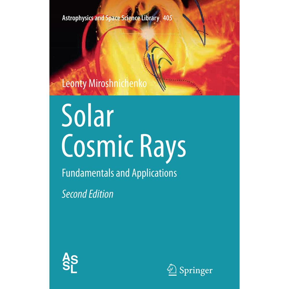 Solar Cosmic Rays, Fachbücher von Leonty Miroshnichenko