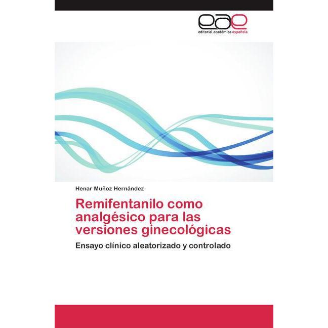 Remifentanilo como analgésico para las versiones ginecológicas, Fachbücher