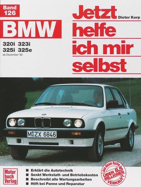 Produktbild BMW 320i, 323i, 325i,325e (ab Dez. 82) (bis 90) (Deutsch, Dieter Korp, 1987)