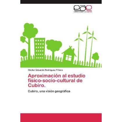 Aproximación al estudio físico-socio-cultural de Cubiro., Fachbücher