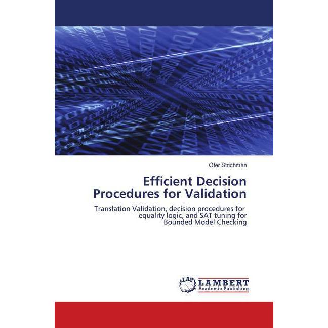 Efficient Decision Procedures for Validation, Fachbücher von Ofer Strichman