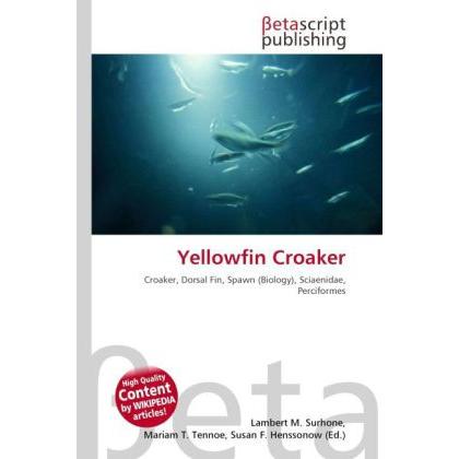 Yellowfin Croaker, Fachbücher von Lambert M. Surhone, Mariam T. Tennoe, Susan F. Henssonow