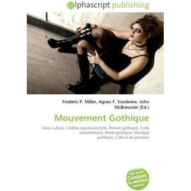 Mouvement Gothique, Fachbücher von Agnes F. Vandome, John McBrewster, Frederic P. Miller