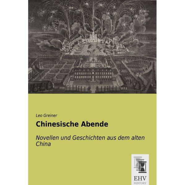 Chinesische Abende, Belletristik von Leo Greiner