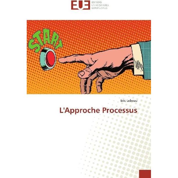 L'Approche Processus, Fachbücher von Eric Lebeau