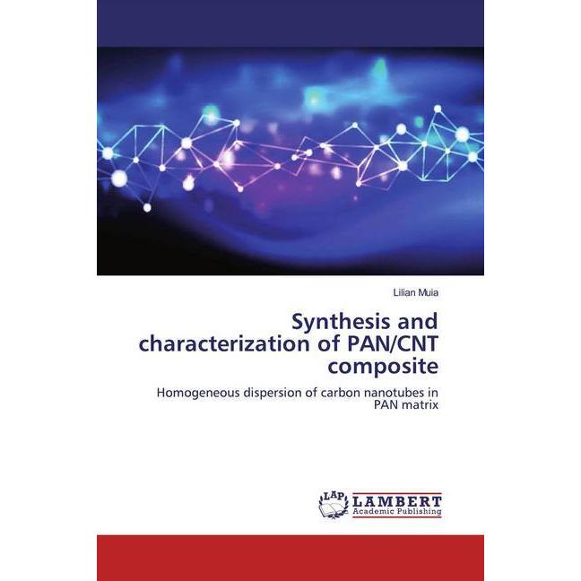Synthesis and characterization of PAN/CNT composite, Fachbücher von Lilian Muia