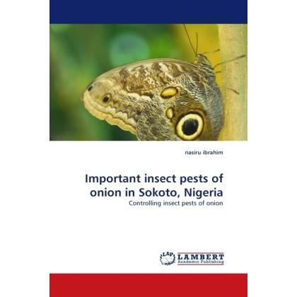 Important insect pests of onion in Sokoto, Nigeria, Fachbücher