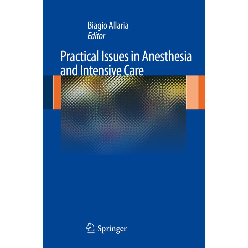 Practical Issues in Anesthesia and Intensive Care, Fachbücher von Biagio Allaria