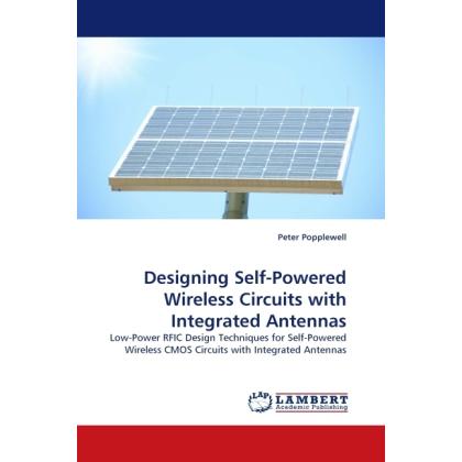 Designing Self-Powered Wireless Circuits with Integrated Antennas, Fachbücher
