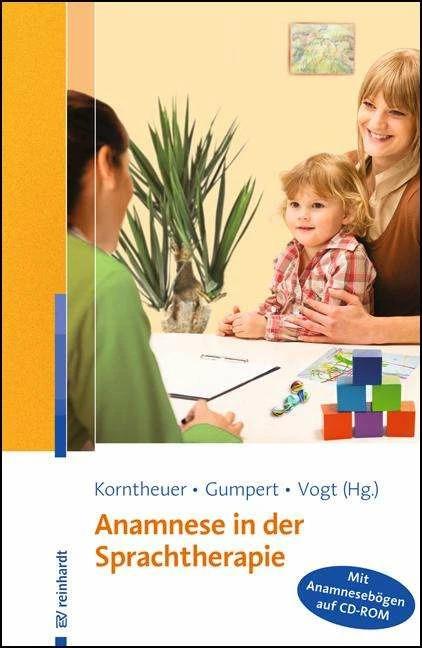 Produktbild Anamnese in der Sprachtherapie (Deutsch, Maike Gumpert, Petra Korntheuer, Susanne Vogt, 2014)