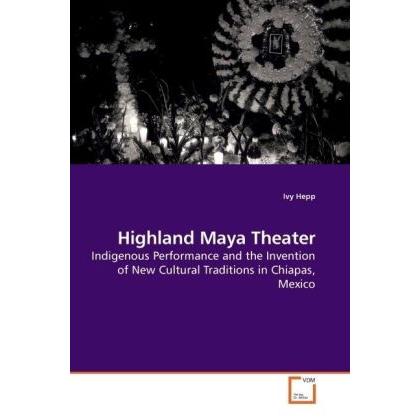 Highland Maya Theater, Fachbücher
