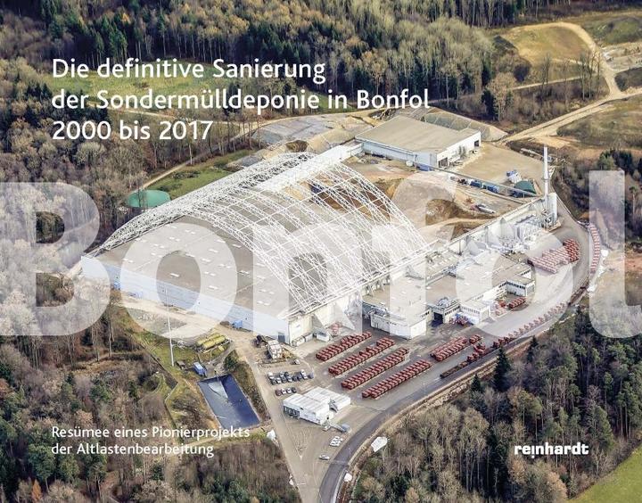 Die definitive Sanierung der Sondermülldeponie in Bonfol 2000 bis 2017 (Deutsch, 2017)