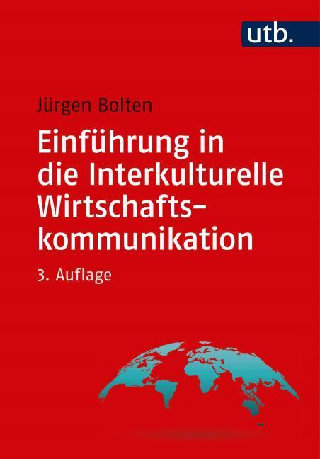Produktbild Einführung in die Interkulturelle Wirtschaftskommunikation (Deutsch, Bolten, Jürgen(Prof.Dr.), 2018)