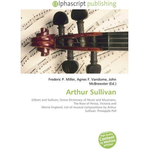 Thumbnail - Arthur Sullivan, Fachbücher von Agnes F. Vandome, Frederic P. Miller, John McBrewster