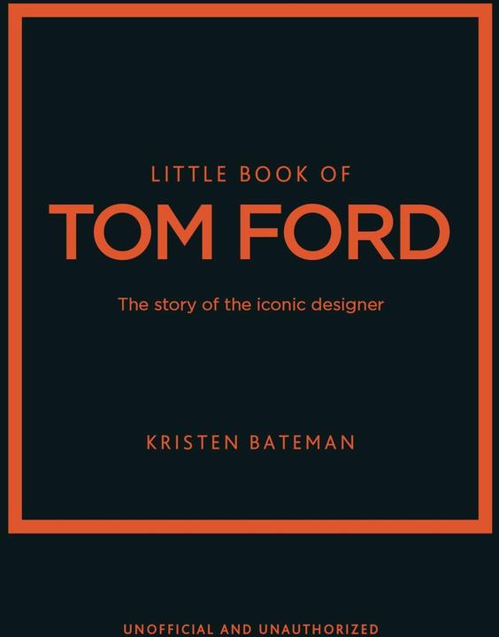 Produktbild Little Book of Tom Ford (Englisch, Kristen Bateman, 2024)