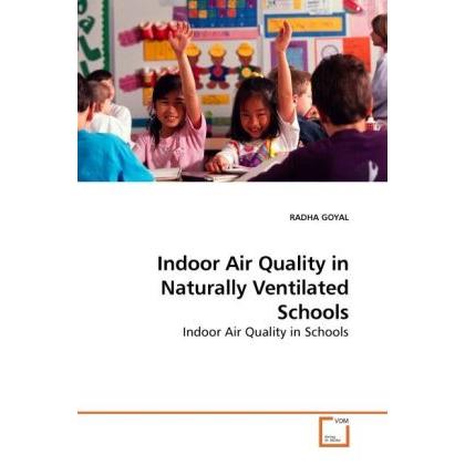Indoor Air Quality in Naturally Ventilated Schools, Fachbücher von Mukesh Khare, Radha Goyal