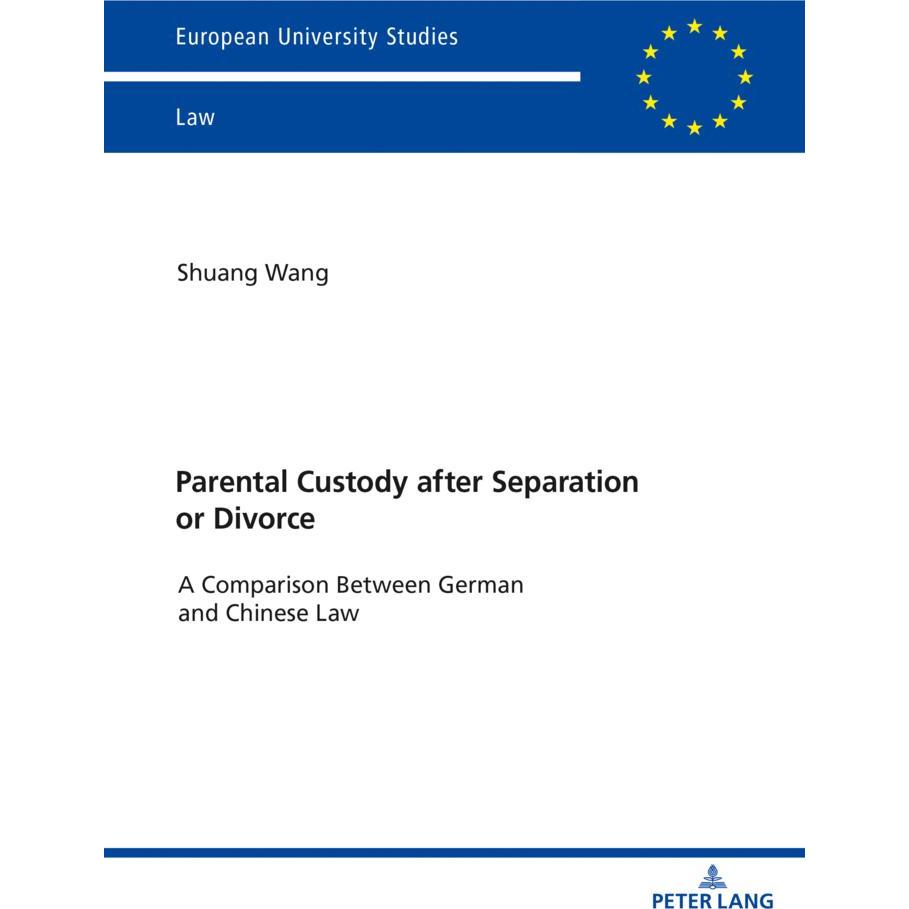 Parental Custody After Separation or Divorce, Fachbücher von Shuang Wang