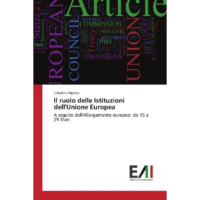 Il ruolo delle Istituzioni dell'Unione Europea, Fachbücher von Caterina Aquino
