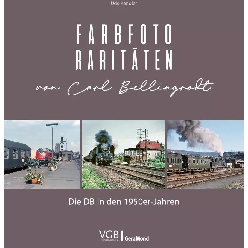 Thumbnail - Farbfoto-Raritäten von Carl Bellingrodt, Ratgeber von Christoph Weinkopf, Rolf Hahmann, Oliver Strüber, Udo Kandler