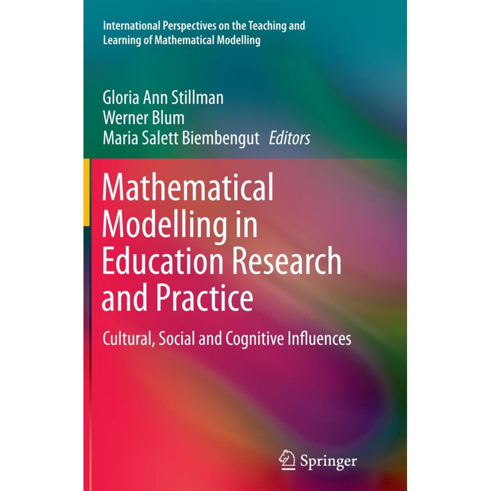 Mathematical Modelling in Education Research and Practice, Fachbücher von Werner Blum, Maria Salett Biembengut, Gloria A...
