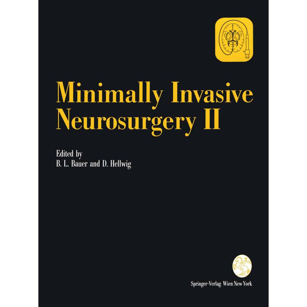 Minimally Invasive Neurosurgery II, Fachbücher von Bernhard L. Bauer, Dieter Hellwig