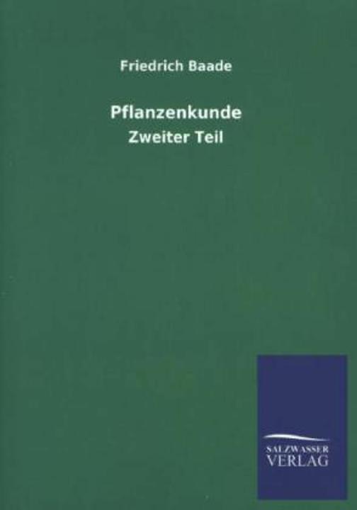 Pflanzenkunde (Deutsch, Friedrich Baade, 2013)