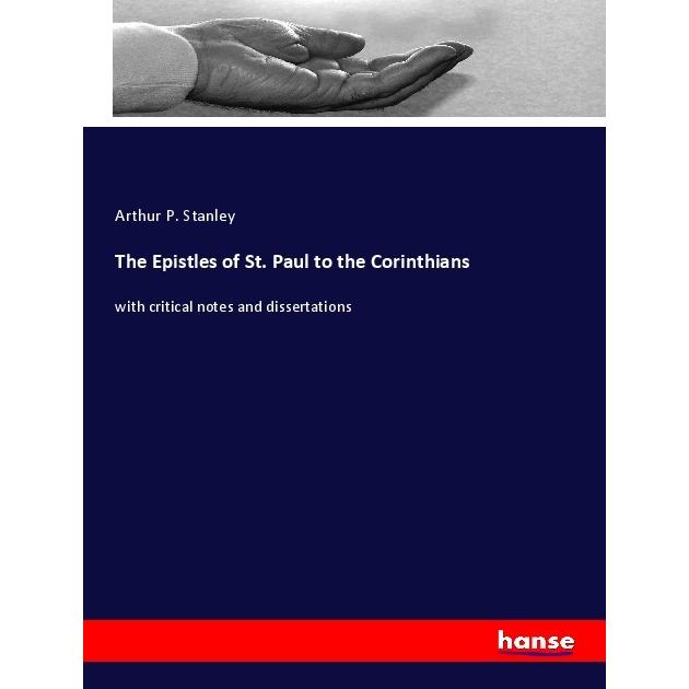 The Epistles of St. Paul to the Corinthians, Sachbücher von Arthur P. Stanley