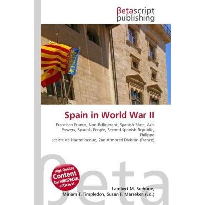 Spain in World War II, Fachbücher von Susan F. Marseken, Miriam T. Timpledon, Lambert M. Surhone