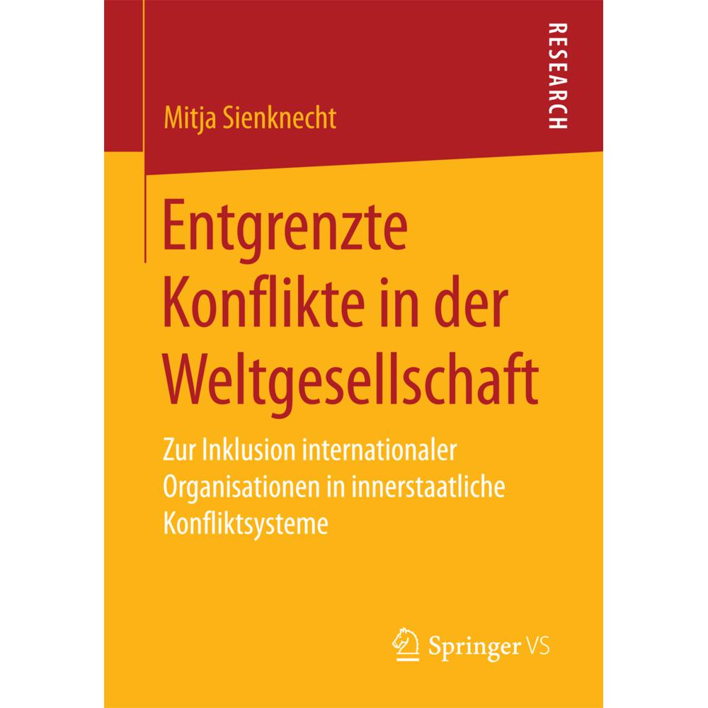 Entgrenzte Konflikte in der Weltgesellschaft, Fachbücher von Mitja Sienknecht