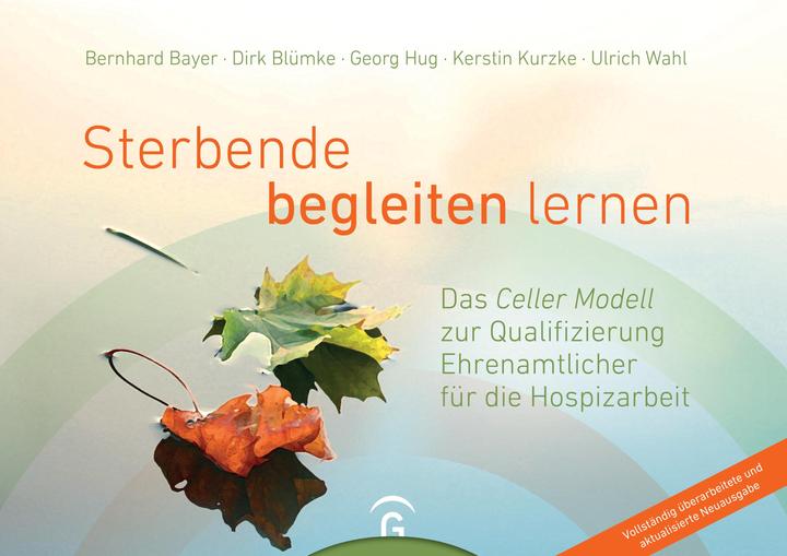 Produktbild Sterbende begleiten lernen (Deutsch, Bernhard Bayer, Dirk Blümke, Georg Hug, Kerstin Kurzke, Ulrich Wahl, 2018)
