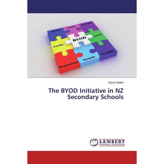The BYOD Initiative in NZ Secondary Schools, Ratgeber von Karen Baker