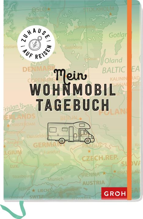 Produktbild Zuhause auf Reisen - mein Wohnmobil-Tagebuch (Deutsch, Groh Verlag, 2021)