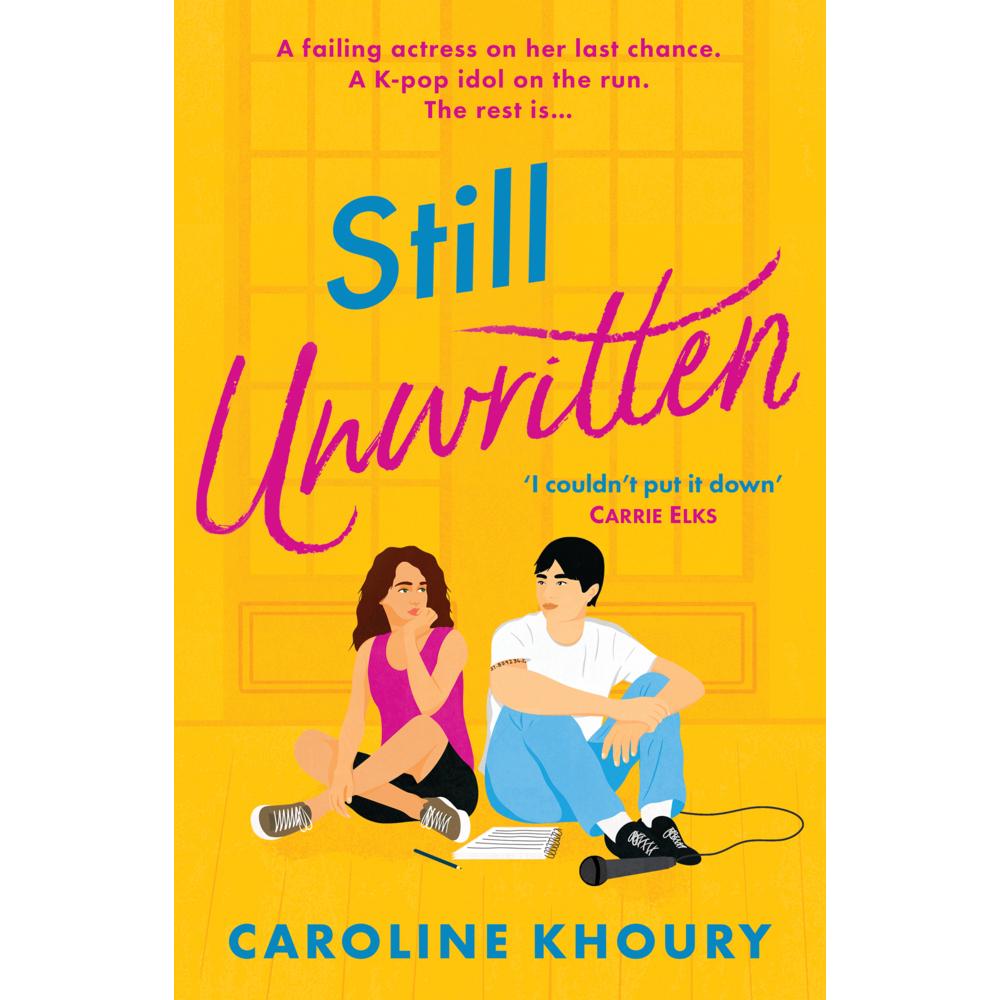 Still Unwritten: The heartwarming, escapist romance of the year, Belletristik von Caroline Khoury