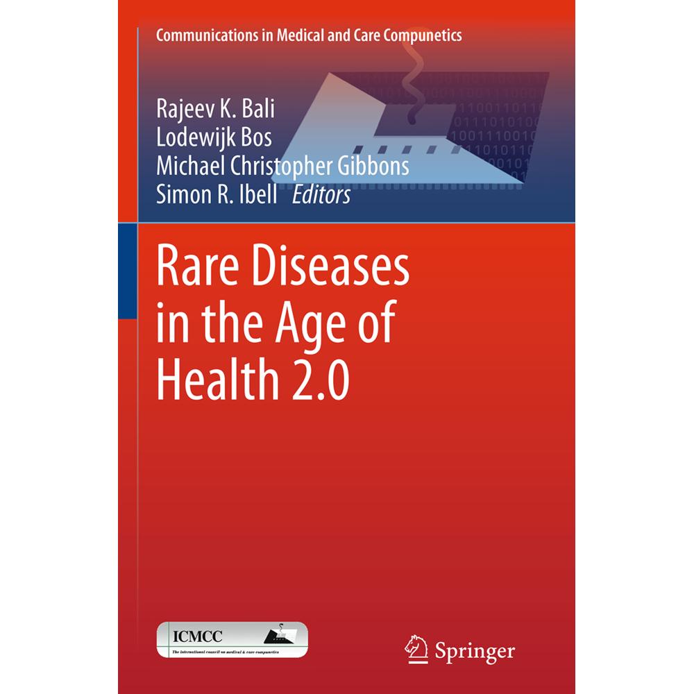 Rare Diseases in the Age of Health 2.0, Fachbücher von Lodewijk Bos, Simon R. Ibell, Rajeev K. Bali, Michael Christopher...