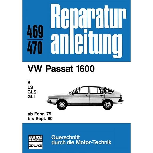 VW Passat 1600 ab Februar 1979 bis September 1980, Ratgeber