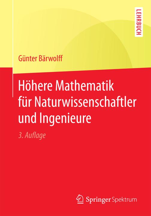 Produktbild Höhere Mathematik für Naturwissenschaftler und Ingenieure (Deutsch, Günter Bärwolff, 2017)