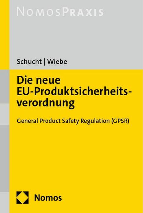 Produktbild Die neue EU-Produktsicherheitsverordnung (Deutsch, Carsten/Wiebe, Schucht, Gerhard, 2024)