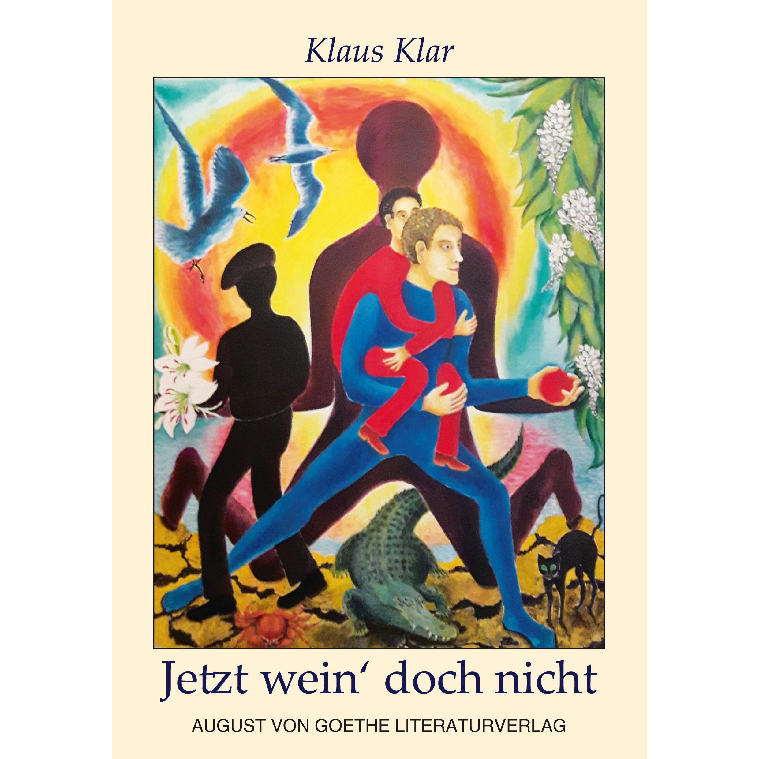Thumbnail - Jetzt wein' doch nicht, Belletristik von Klaus Klar