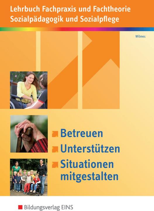 Produktbild Betreuen, unterstützen, Situationen mitgestalten. Lehrbuch (Deutsch, Andrea Wilmes, 2015)