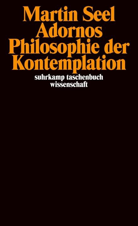 Produktbild Adornos Philosophie der Kontemplation (Deutsch, Martin Seel, 2004)