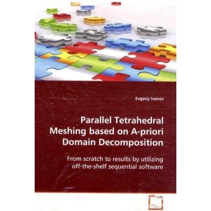 Parallel Tetrahedral Meshing based on A-priori Domain Decomposition, Fachbücher