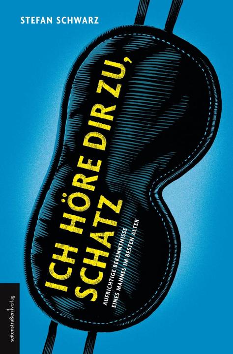Produktbild Ich höre dir zu, Schatz (Deutsch, Stefan Schwarz, 2011)