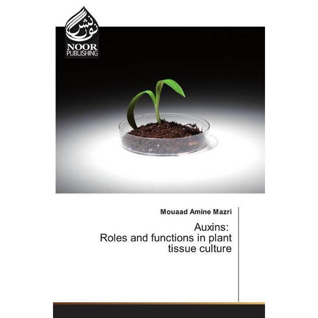 Mazri:Auxins: Roles and functions in pl, Fachbücher von Mouaad Amine Mazri