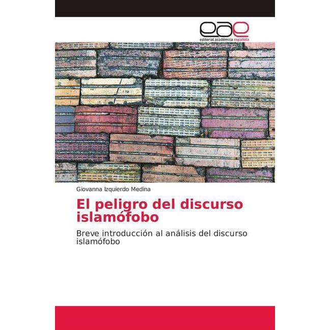 El peligro del discurso islamófobo, Fachbücher von Giovanna Izquierdo Medina