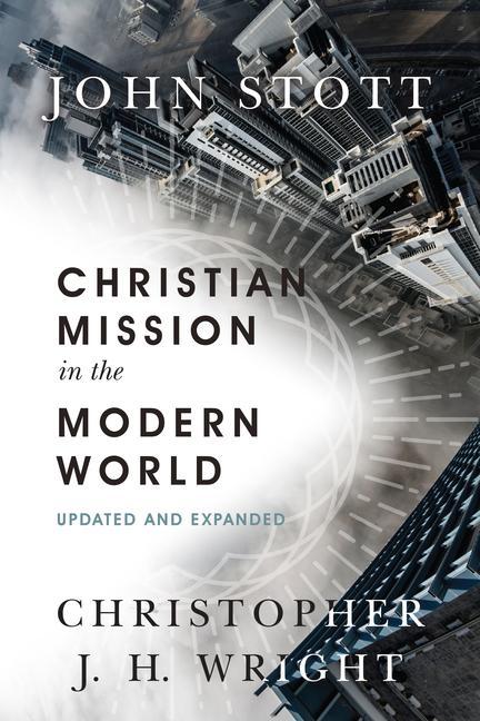 Produktbild Christian Mission in the Modern World (Englisch, Christopher J.h Wright, John Stott, 2015)