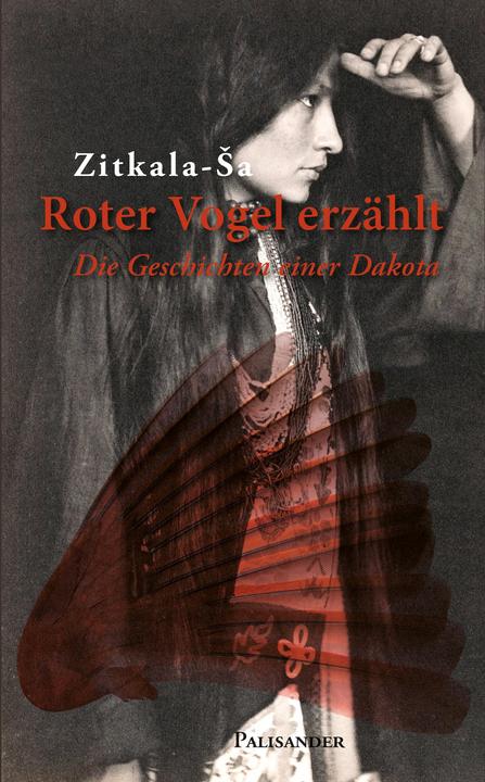 Produktbild Roter Vogel erzählt (Deutsch, Angel De Cora, Frank Elstner, Gertrude Bonnin (Zitkala-Sa), Ulrich Grafe, 2015)