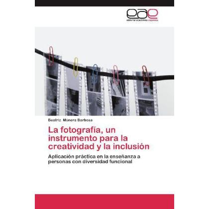 La fotografía, un instrumento para la creatividad y la inclusión, Fachbücher