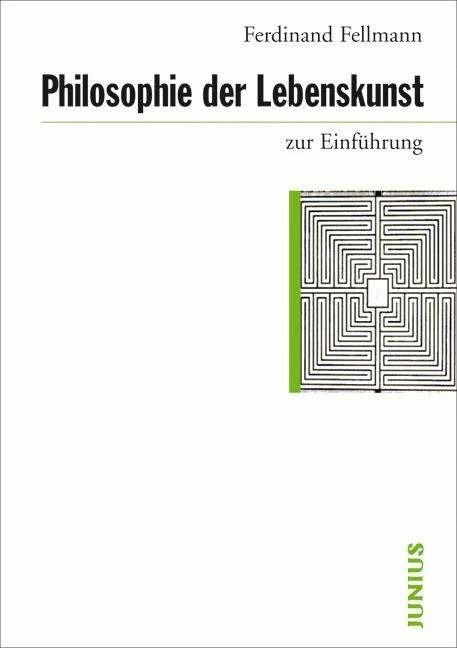 Produktbild Philosophie der Lebenskunst zur Einführung (Deutsch, Ferdinand Fellmann, 2009)